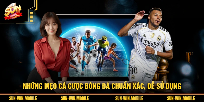 Những mẹo cá cược bóng đá chuẩn xác, dễ sử dụng