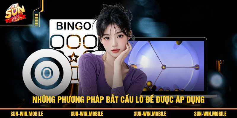 Những phương pháp bắt cầu lô đề được áp dụng
