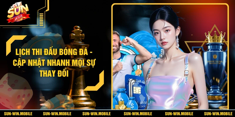 Lịch Thi Đấu Bóng Đá