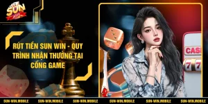 Rút Tiền SUN WIN