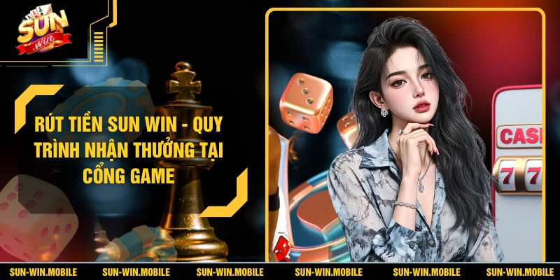 Rút Tiền SUN WIN