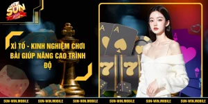 Xì Tố - Kinh Nghiệm Chơi Bài Giúp Nâng Cao Trình Độ